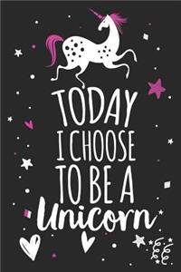 Today I Choose to Be a Unicorn