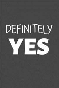 Definitely Yes