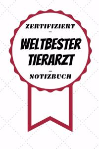 Notizbuch - Zertifiziert - Weltbester - Tierarzt