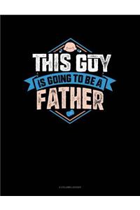 This Guy Is Going to Be a Father