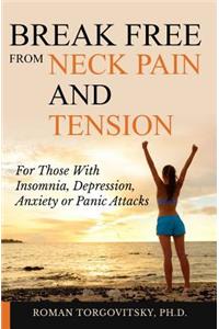 Break Free From Neck Pain and Tension
