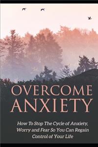 Overcome Anxiety