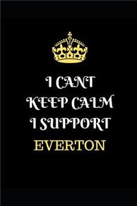 I Cant Keep Calm I Support Everton