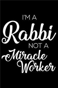 I'm a Rabbi Not a Miracle Worker