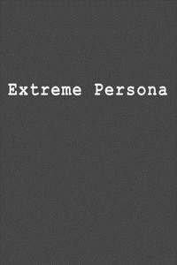 Extreme Persona