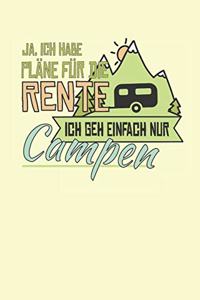 Ja, Ich Habe Pläne Für Die Rente Ich Geh Einfach Nur Campen
