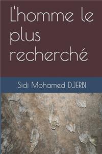 L'homme le plus recherché