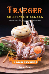 Traeger Grill and Smoker Cookbook. Lamb Recipes