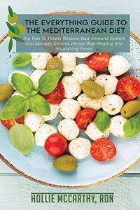 The Everything Guide To The Mediterranean Diet