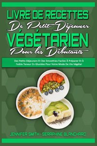 Livre De Recettes De Petit-Déjeuner Végétarien Pour Les Débutants