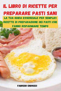 Il Libro Di Ricette Per Preparare Pasti Sani