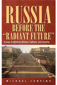 Russia Before the 'Radiant Future'