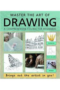 Mastering the Art of Drawing: A Comprehensive Course for Beginners (Master the Art)