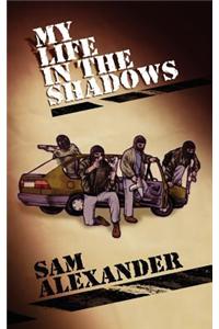 My Life in the Shadows