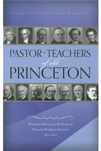 Pastor-Teachers of Old Princeton