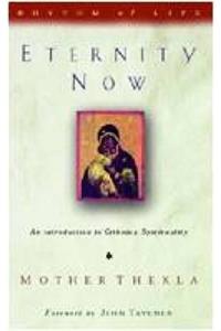 Eternity Now: Introduction to Orthodox Spirituality