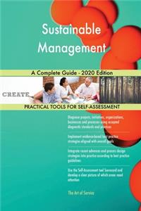 Sustainable Management A Complete Guide - 2020 Edition