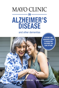 Mayo Clinic on Alzheimer's Disease and Other Dementias, 2nd Ed