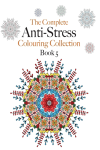 Complete Anti-stress Colouring Collection Book 5