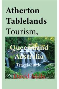 Atherton Tablelands Tourism, Queensland Australia