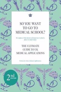 So You Want to Go to Medical School?