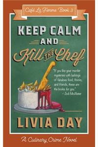 Keep Calm and Kill the Chef