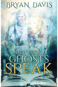 Let the Ghosts Speak