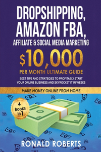 Dropshipping, Amazon FBA, Affiliate & Social Media Marketing