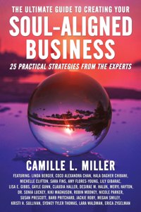 Ultimate Guide to Creating Your Soul-Aligned Business