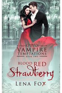 Blood Red Strawberry
