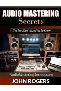 Audio Mastering Secrets