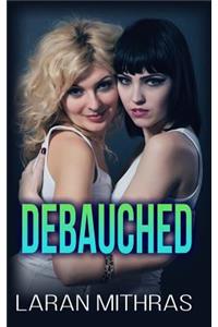 Debauched