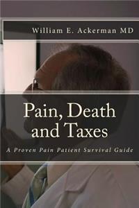 Pain, Death and Taxes