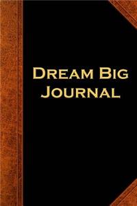 Dream Big Journal Vintage Style