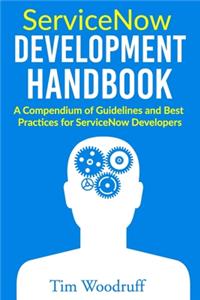 ServiceNow Development Handbook