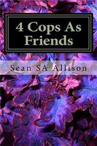 4 Cops As Friends Part One