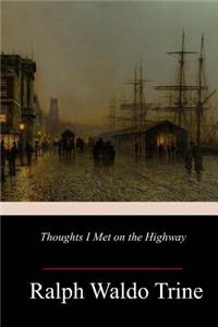 Thoughts I Met on the Highway