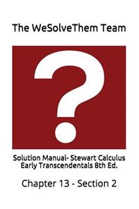 Solution Manual- Stewart Calculus Early Transcendentals 8th Ed.