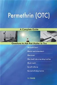 Permethrin (OTC); A Complete Guide