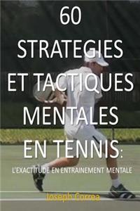 60 Strategies Et Tactiques Mentales En Tennis