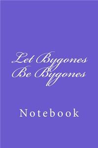 Let Bygones Be Bygones