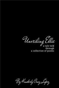 Unveiling Ellie: A Tale Told Through a Collection of Poems