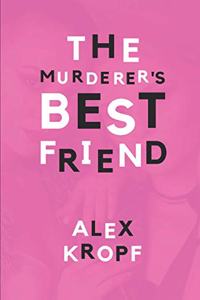 Murderer's Best Friend