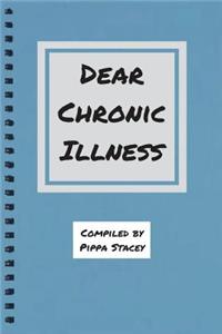 Dear Chronic Illness