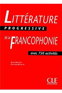 Litterature Progressive de la Francophonie Niveau Intermediaire