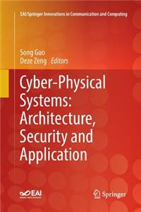 Cyber-Physical Systems: Architecture, Security and Application