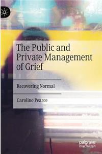 Public and Private Management of Grief