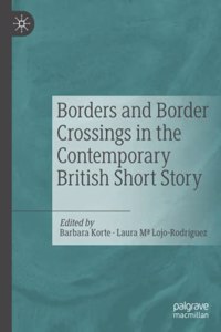 Borders and Border Crossings in the Contemporary British Short Story