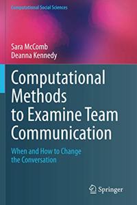 Computational Methods to Examine Team Communication