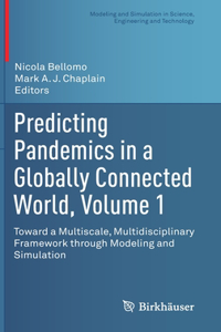 Predicting Pandemics in a Globally Connected World, Volume 1